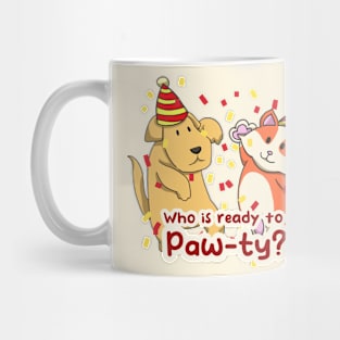 Who is Ready to Pawty? Mug